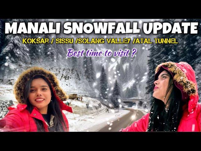 Koksar Manali Update|Manali Next Snowfall Update|Manali Weather Update|Manali Solang Valley Snowfall