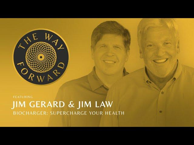 Biocharger: Supercharge Your Health featuring Jim Gerard and Jim Law