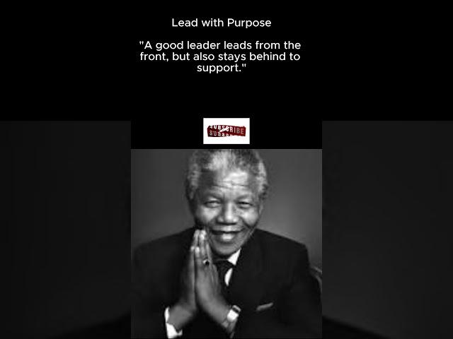 Nelson Mandela Lead with Purpose