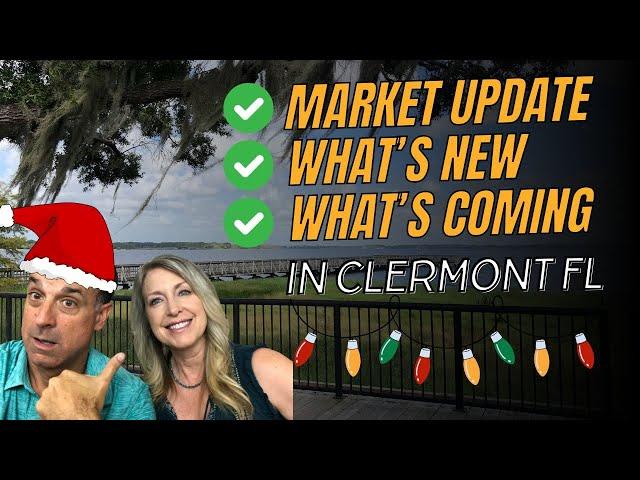 Clermont, FL in 2024: Market Update, What’s New, What’s Coming, and What Locals Are Excited About!