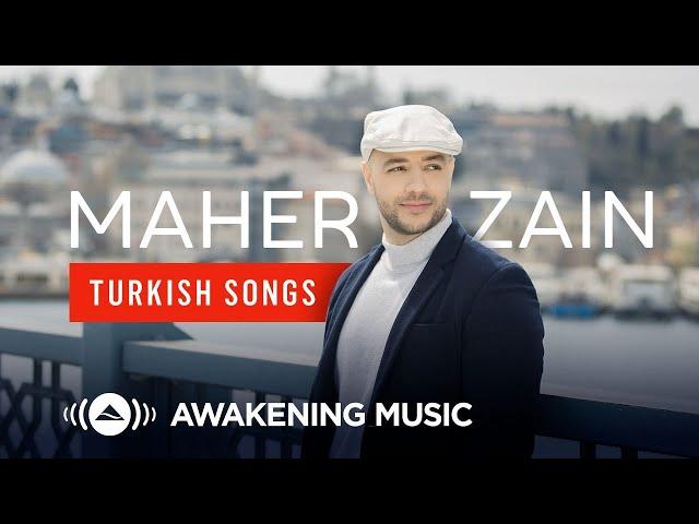 Maher Zain  - Turkish Songs