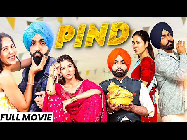 Pind (Full Movie) | Ammy Virk New Movie | Sonam Bajwa | New Punjabi Movie 2024 | Punjabi Movies