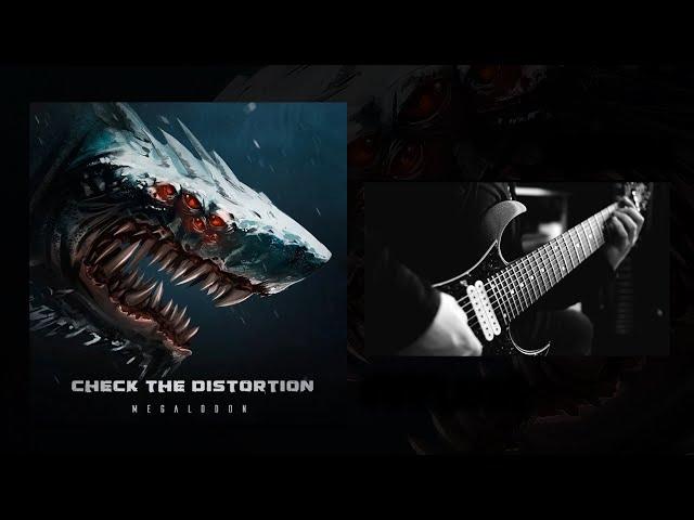 Check the Distortion - MEGALODON EP  - Instrumental Metalcore Djent Groove Metal