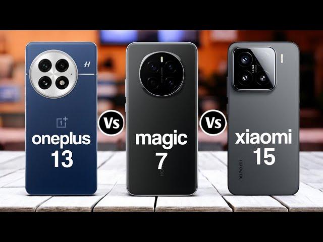 Oneplus 13 Vs Honor Magic 7 Vs Xiaomi 15