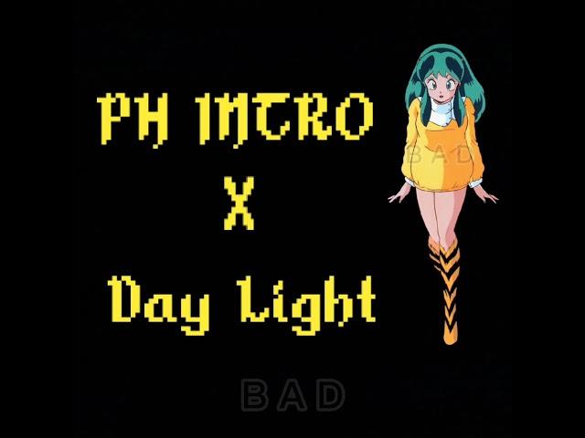 Ph Intro x Day Light (no repeat) (complete song) ##