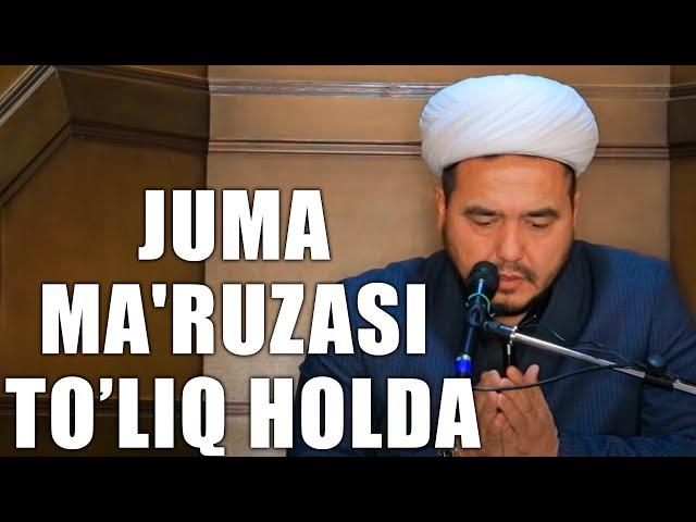 Shukurulloh domla | Juma ma'ruzasi to’liq holda