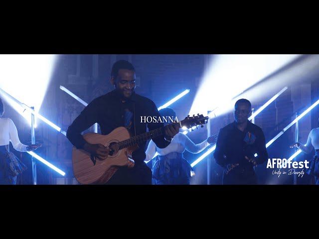 Hosanna (Official Music Video) | AFROfest Ministry