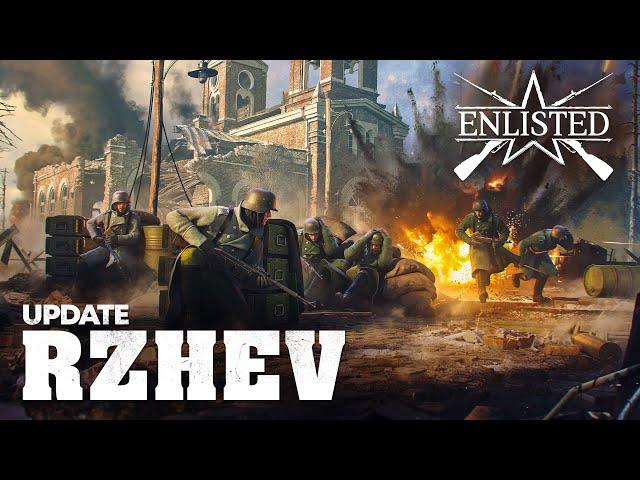 “Rzhev” Update / Enlisted