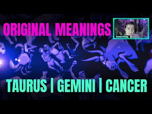 Original Meanings of Taurus, Gemini, and Cancer | Sumerian and Babylonian Astrology | Sidereal Signs