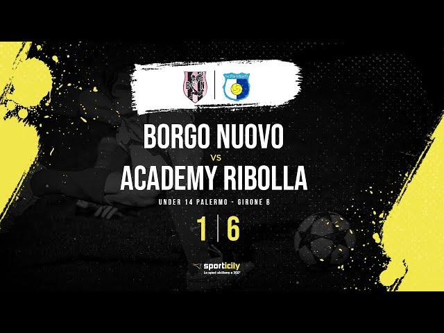 Borgo Nuovo - Academy Ribolla | Under 14 Palermo | Highlights & Goals