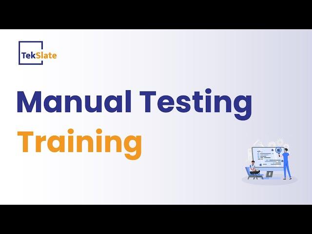 Manual Testing Training | Manual Testing Online Certification Course | Manual Testing Demo- TekSlate