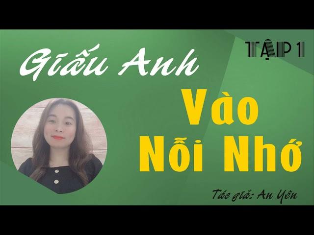 Giấu Anh Vào Nỗi Nhớ - Truyện ngắn thực tế pha chút ngôn tình cực hay | Thanh Mai Trúc Mã