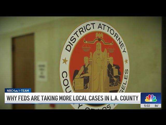 Why feds are taking more criminal cases from Los Angeles County