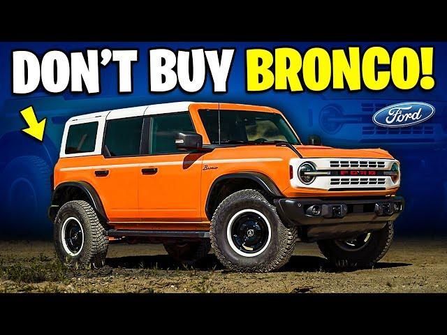 7 Reasons Why You SHOULD NOT Buy Ford Bronco!