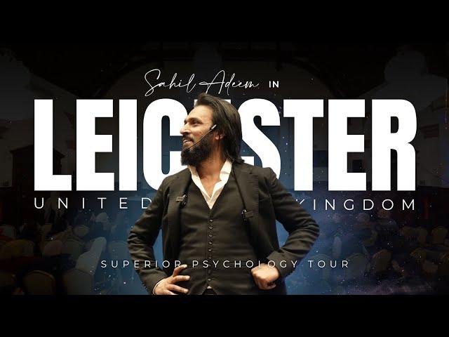 Sahil Adeem in Leicester, UK | Superior Psychology Tour | @SahilAdeemPodcast