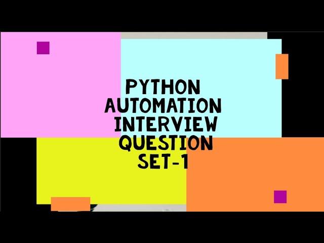 Python Automation Interview Questions and  Answers || framework interview questions-2021 #Set 1