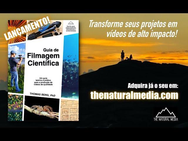 Guia de Filmagem Científica - The Natural Media - Propaganda