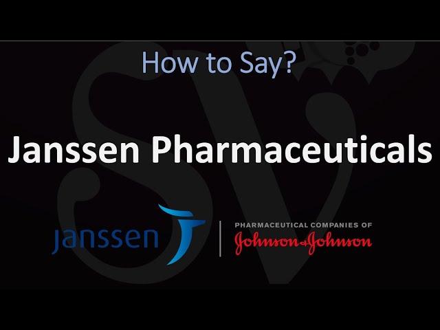 How to Pronounce Janssen Pharmaceuticals? (CORRECTLY)