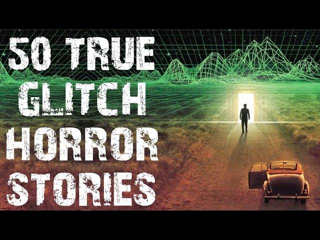 50 TRUE Disturbing Time & Reality Glitch Horror Stories | Mega Compilation | (Scary Stories)