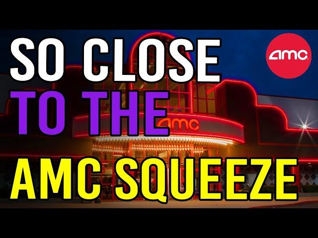  WE’RE CLOSE TO THE AMC SQUEEZE!  - AMC Stock Short Squeeze Update