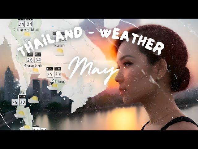 May In Thailand: A Weather Guide