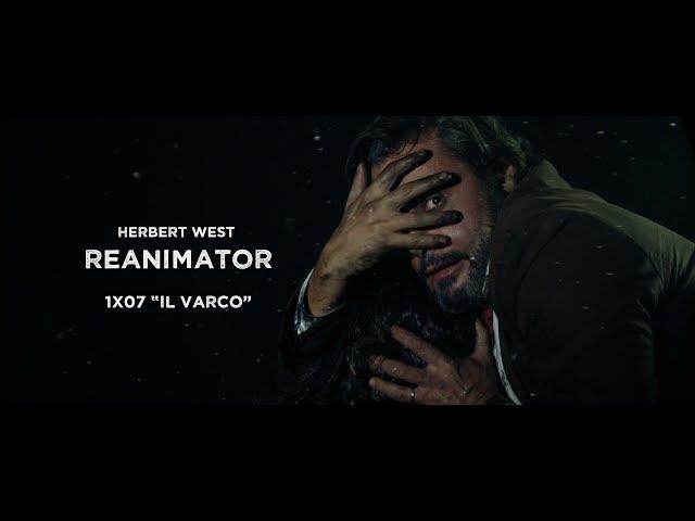 1x07 "Il Varco" - Herbert West Reanimator - Finale di stagione