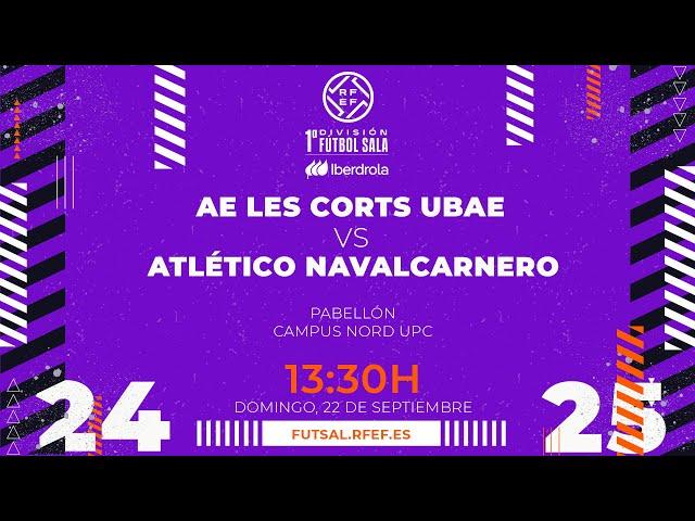 AE LES CORTS UBAE - ATLÉTICO NAVALCARNERO | PRIMERA IBERDROLA FÚTBOL SALA | J3