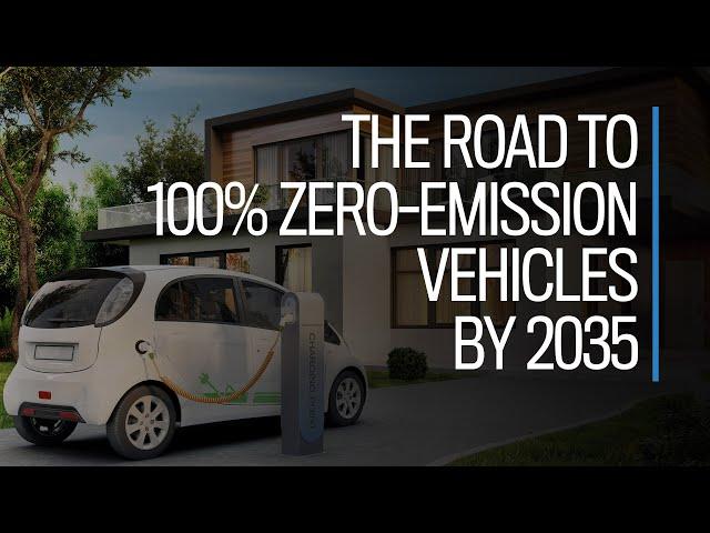 The road to 100% zero-emission vehicles by 2035