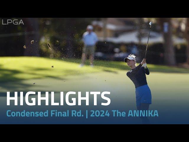 Condensed Final Round | The ANNIKA driven by Gainbridge at Pelican