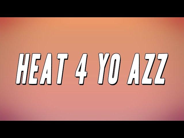 Celly Cel - Heat 4 Yo Azz (Lyrics)