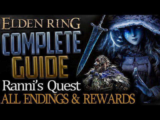 Elden Ring: Full Ranni Questline (Complete Guide) - All Choices, Endings, and Rewards Explained