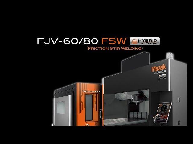 FJV-60/80 FSW: Integration of double column machining center and friction stir welding technology