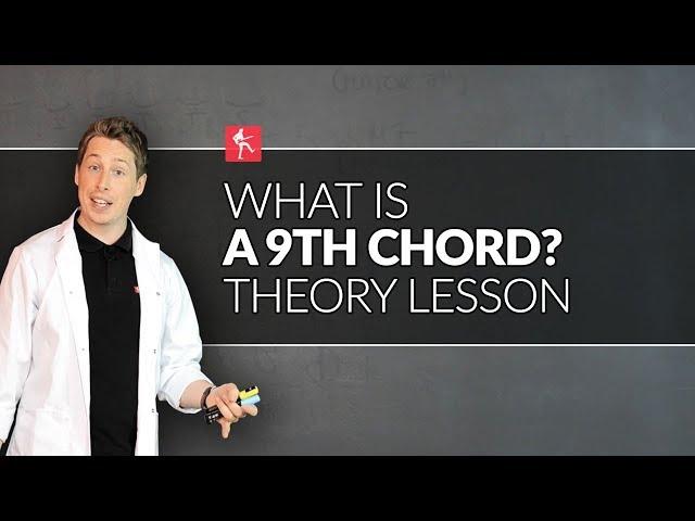 What Is A 9th Chord? Guitar Theory Lesson