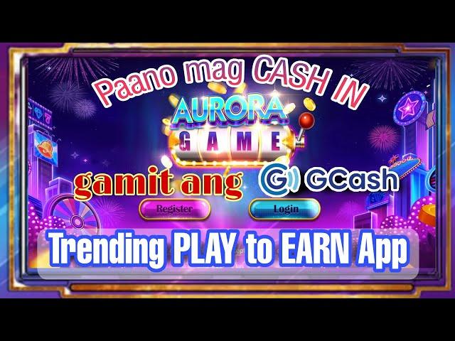 How to Cash In using GCash in Aurora Game | Play to Earn Trending App | Watch & Learn TV