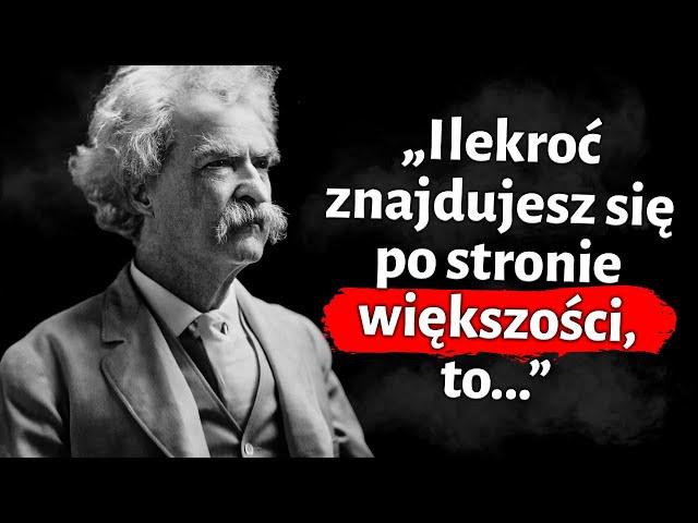 Mark Twain: Cytaty O Życiu, Które Pozwolą Ci Nabrać Nowej Perspektywy