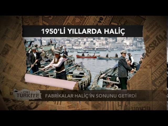 Eski Türkiye - Haliç - 10.Bölüm