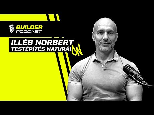 Testépítés Naturál-On - Illés Norbert | Builder Podcast️ 48. rész