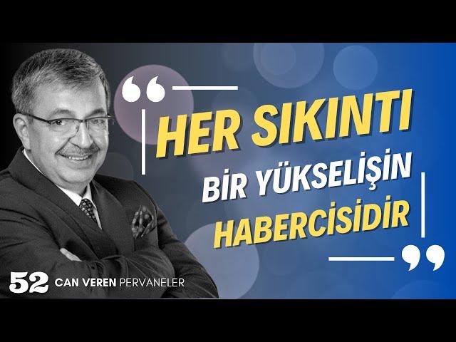 HER SIKINTI, BİR YÜKSELİŞİN HABERCİSİDİR. | Hayati İnanç ile Can Veren Pervaneler - Bölüm 52