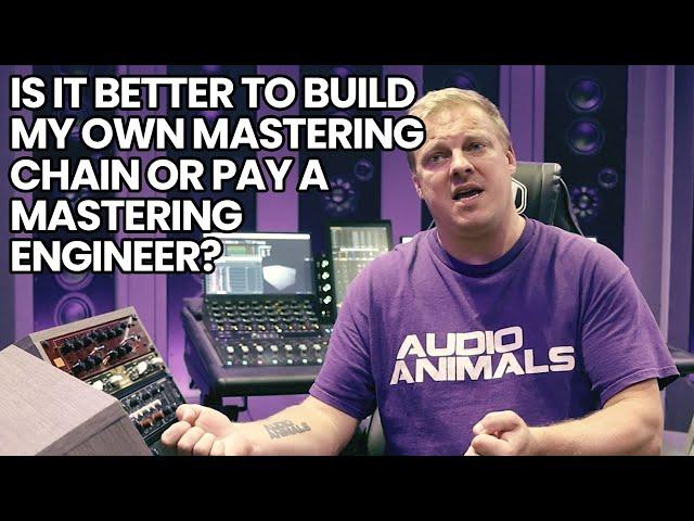 Is It Better To Build My Own Mastering Chain Or Pay A Mastering Engineer?