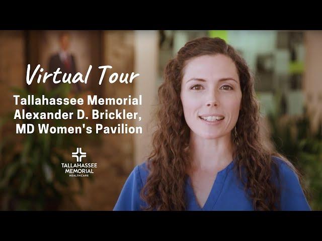 Virtual Tour of Tallahassee Memorial Alexander D. Brickler, MD Women's Pavilion