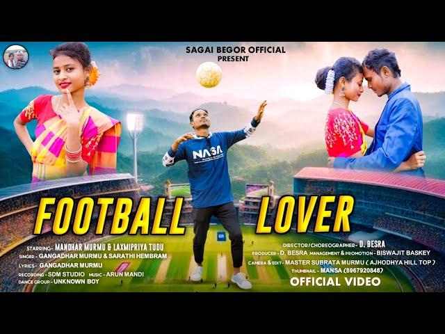 FOOTBALL LOVER FULL VIDEO || MANOHAR & LAXMIPRIYA || NEW SANTALI TRADITIONAL VIDEO SONG 2024