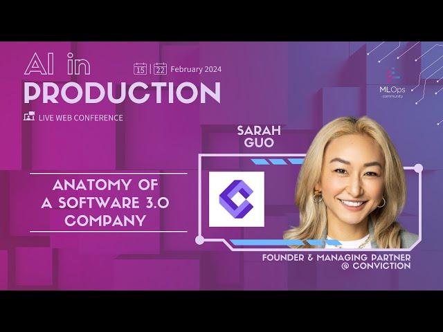 Anatomy of a Software 3.0 Company // Sarah Guo // AI in Production Keynote