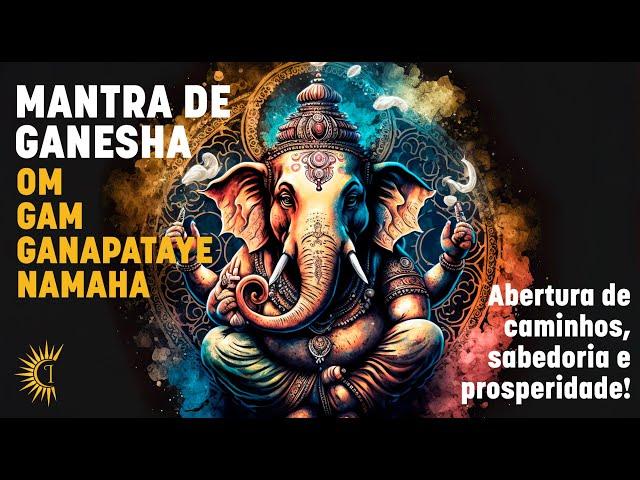 Poderoso Mantra Ganesha | Atrai dinheiro e derruba obstáculos | Mais Sabedoria, Prosperidade, Saúde!