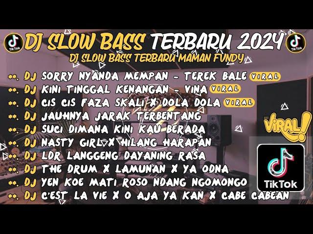 DJ SLOW BASS TERBARU 2024DJ SORRY NYANDA MEMPAN DJ KINI TINGGAL KENANGAN  DJ VIRAL TIKTOK