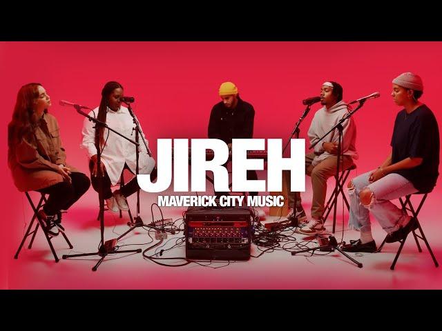 MAVERICK CITY MUSIC - Jireh: Song Session