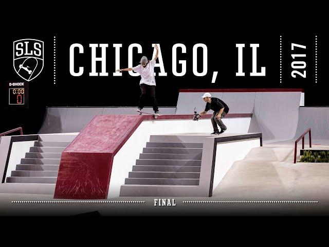 2017 SLS World Tour: Chicago, IL | FINAL | Full Broadcast