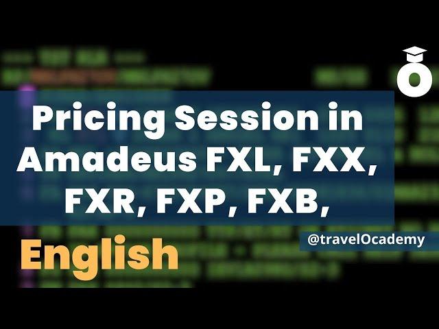 PRICING IN AMADEUS PART 1 | FXL, FXX, FXR, FXP, FXB, TQT, TTE/ALL | Amadeus English session 10