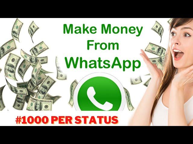 How to make money with your WhatsApp Status || #1000 per Day