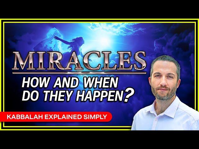 Miracles: How and When Do They Happen?