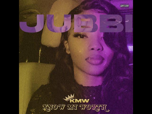 Jubbi Don - Know Mi Worth ( Audio )